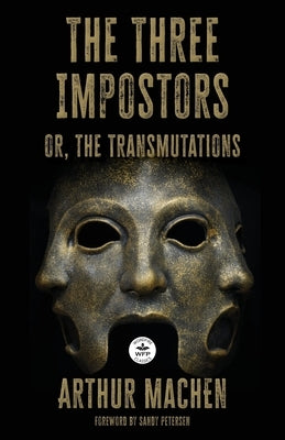 The Three Impostors: or the Transmutations by Machen, Arthur