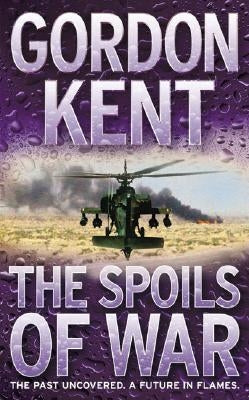 The Spoils of War by Kent, Gordon
