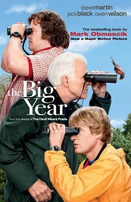 The Big Year: A Tale of Man, Nature, and Fowl Obsession by Obmascik, Mark