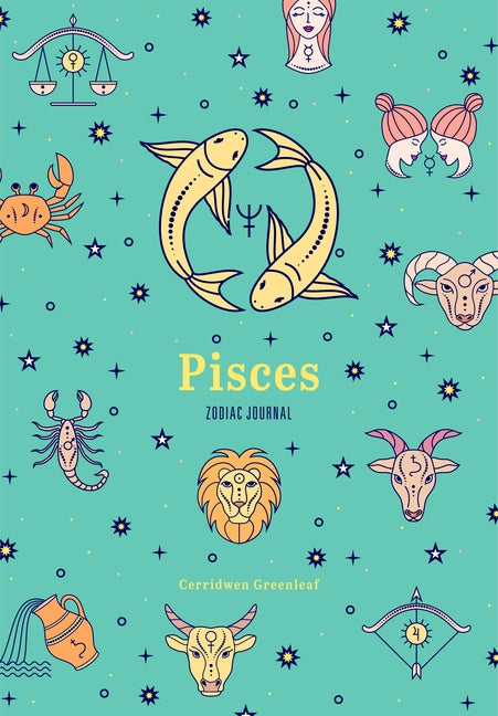 Pisces Zodiac Journal by Greenleaf, Cerridwen