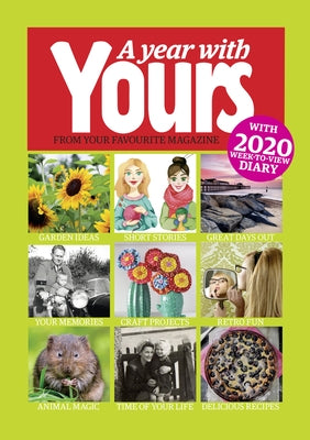 A Year with Yours: From Your Favourite Magazine by Magazine, Yours