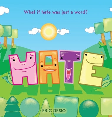 HATE - What if hate was just a word?: HATE - What if hate was just a word? by Desio, Eric