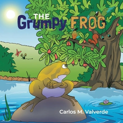 The Grumpy Frog by Valverde, Carlos M.