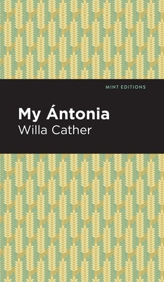 My Ántonia by Cather, Willa