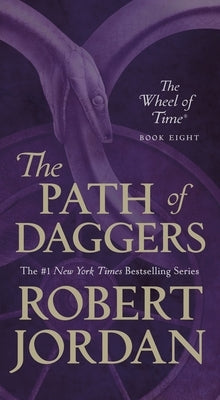 The Path of Daggers: Book Eight of 'the Wheel of Time' by Jordan, Robert