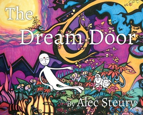 The Dream Door by Steury, Alec