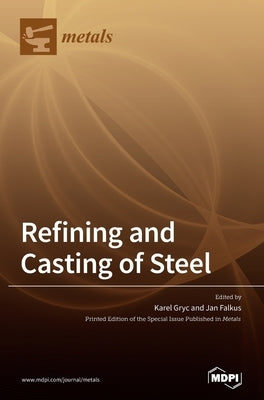 Refining and Casting of Steel by Gryc, Karel