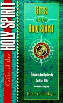 Gifts of the Spirit by Hagin, Kenneth E.
