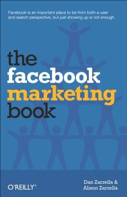 The Facebook Marketing Book by Zarrella, Dan