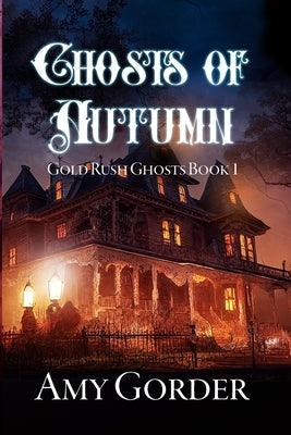 Ghosts of Autumn by Gorder, Amy