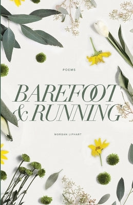 Barefoot and Running by Liphart, Morgan