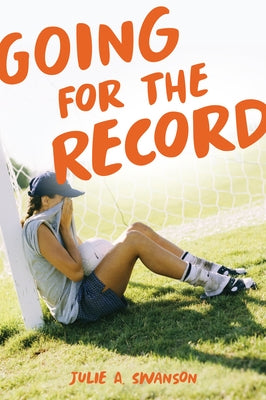 Going for the Record by Swanson, Julie A.
