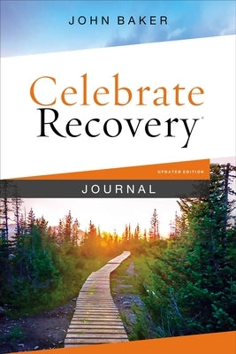 Celebrate Recovery Journal Updated Edition by Baker, John