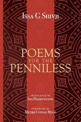 Poems for the penniless by Shivji, Issa G.