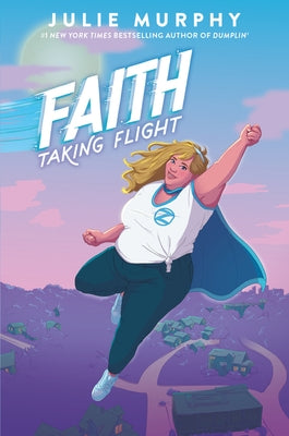 Faith: Taking Flight by Murphy, Julie