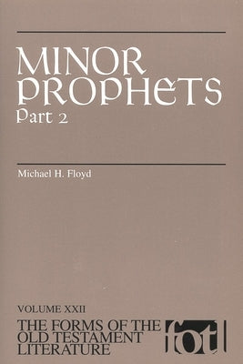 Minor Prophets: Part 2 by Floyd, Michael H.