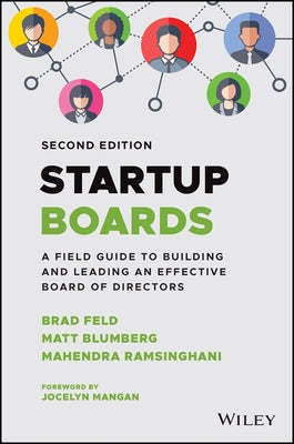 Startup Boards: A Field Guide to Building and Leading an Effective Board of Directors by Feld, Brad
