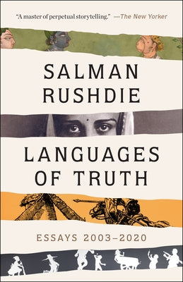 Languages of Truth: Essays 2003-2020 by Rushdie, Salman
