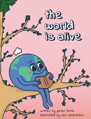 The World Is Alive by Forte, Peter