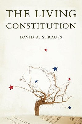 The Living Constitution by Strauss, David A.