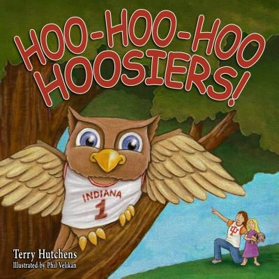 Hoo-Hoo-Hoo Hoosiers by Hutchens, Terry