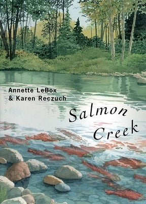 Salmon Creek by Lebox, Annette