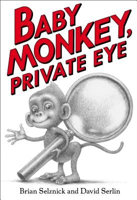 Baby Monkey, Private Eye by Serlin, David
