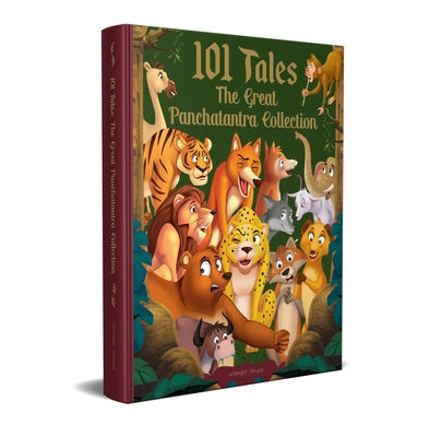 101 Tales the Great Panchatantra Collection: Collection of Witty Moral Stories for Kids for Personality Development (Hardback) by Books, Wonder House
