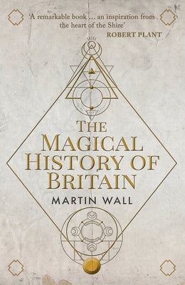 The Magical History of Britain by Wall, Martin