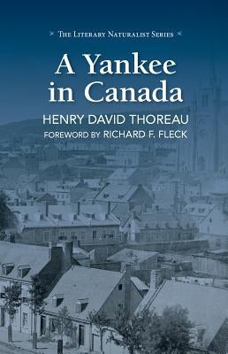 A Yankee in Canada by Thoreau, Henry David