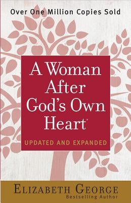 A Woman After God's Own Heart(r) by George, Elizabeth