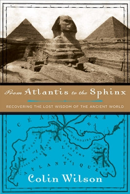 From Atlantis to the Sphinx by Wilson, Colin