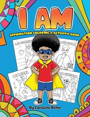 I AM coloring and activity book by Reme, Caroline