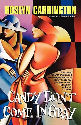 Candy Don't Come in Gray by Carrington, Roslyn