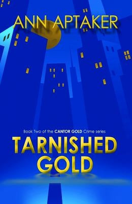 Tarnished Gold by Aptaker, Ann