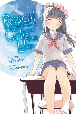 Rascal Does Not Dream of His First Love (Light Novel) by Kamoshida, Hajime