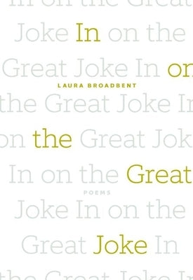 In on the Great Joke by Broadbent, Laura