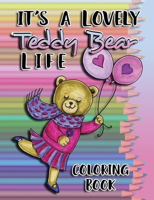 It's a Lovely Teddy Bear Life Coloring Book by Hart, Lavender