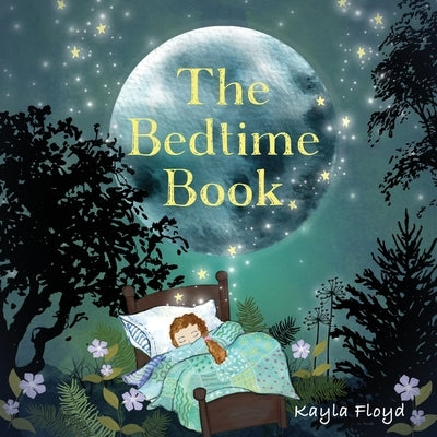 The Bedtime Book by Floyd, Kayla