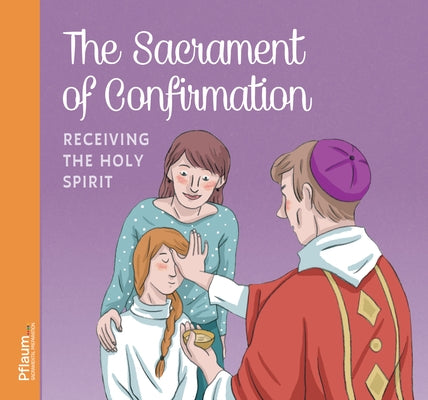 The Sacrament of Confirmation by Du Bouëtiez, Anne-Sophie