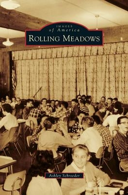 Rolling Meadows by Schroeder, Ashley