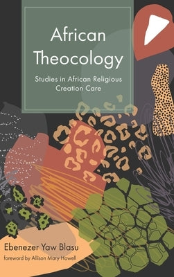 African Theocology by Blasu, Ebenezer Yaw