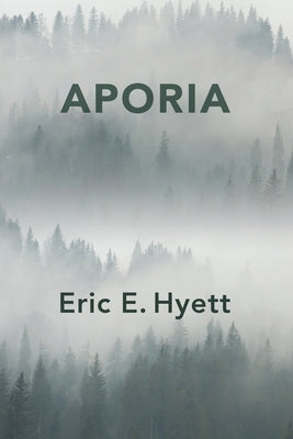 Aporia by Hyett, Eric E.