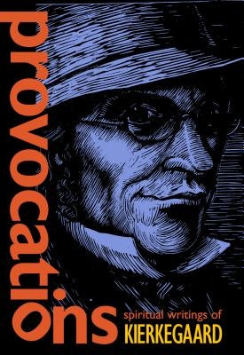 Provocations by Kierkegaard, Søren