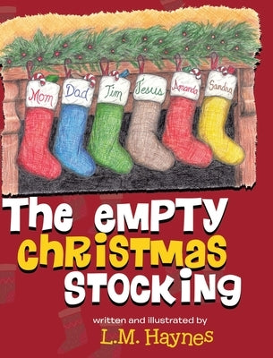 The Empty Christmas Stockings by Haynes, L. M.