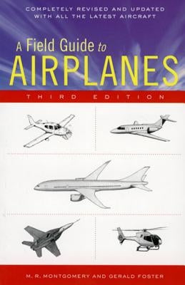 A Field Guide to Airplanes, Third Edition by Foster, Gerald L.