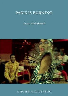 Paris Is Burning by Hilderbrand, Lucas