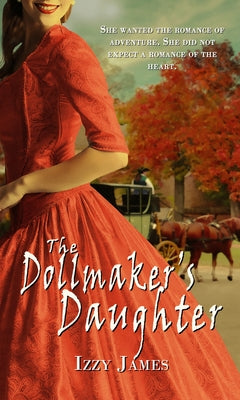 The Dollmaker's Daughter by James, Izzy