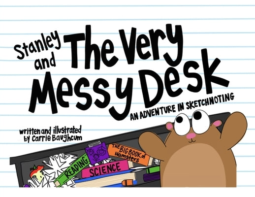 Stanley and the Very Messy Desk by Baughcum, Carrie