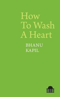 How to Wash a Heart by Kapil, Bhanu